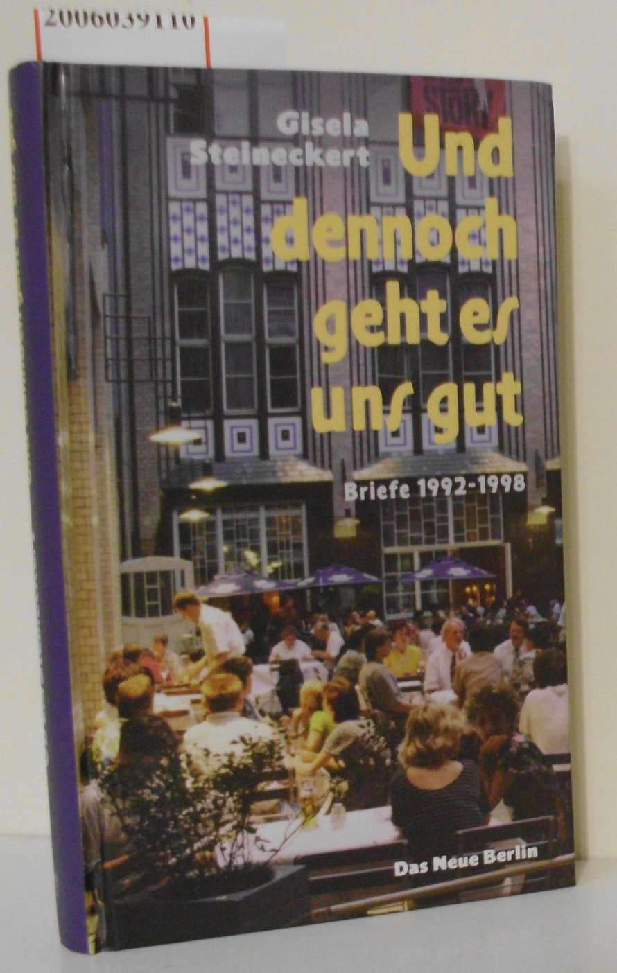 Und dennoch geht es uns gut: Briefe 1992-1998 Politics & History