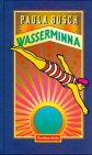 Wasserminna: Ein Zirkus-Roman Art & Literature