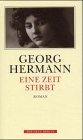 Werkausgabe / Eine Zeit stirbt: Roman Classics
