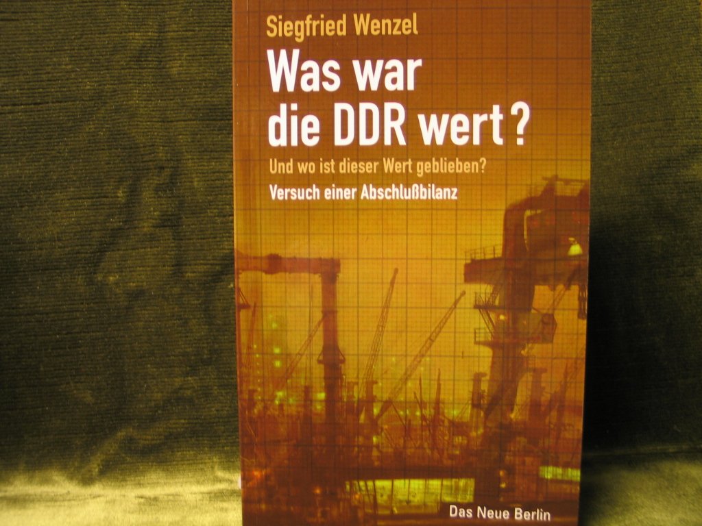 Was war die DDR wert? Und wo ist dieser Wert geblieben?: Versuch einer Bilanz Law