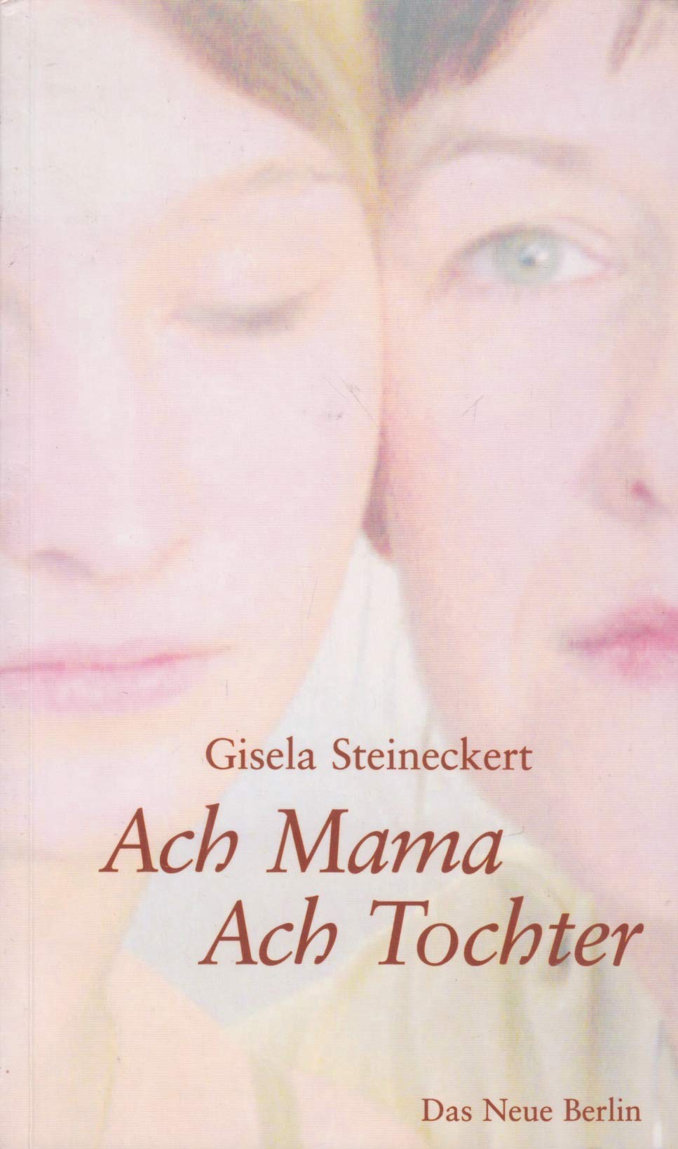 Ach Mama. Ach Tochter Contemporary literature