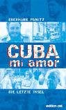 Cuba, mi amor: Die letzte Insel (edition ost) Essays & Short Stories