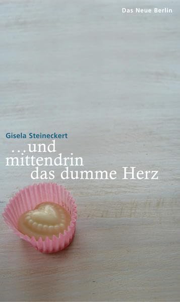 ... und mittendrin das dumme Herz Poetry