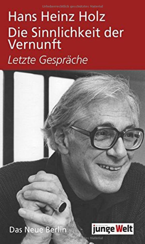 Die Sinnlichkeit der Vernunft: Letzte Gespräche Philosophy