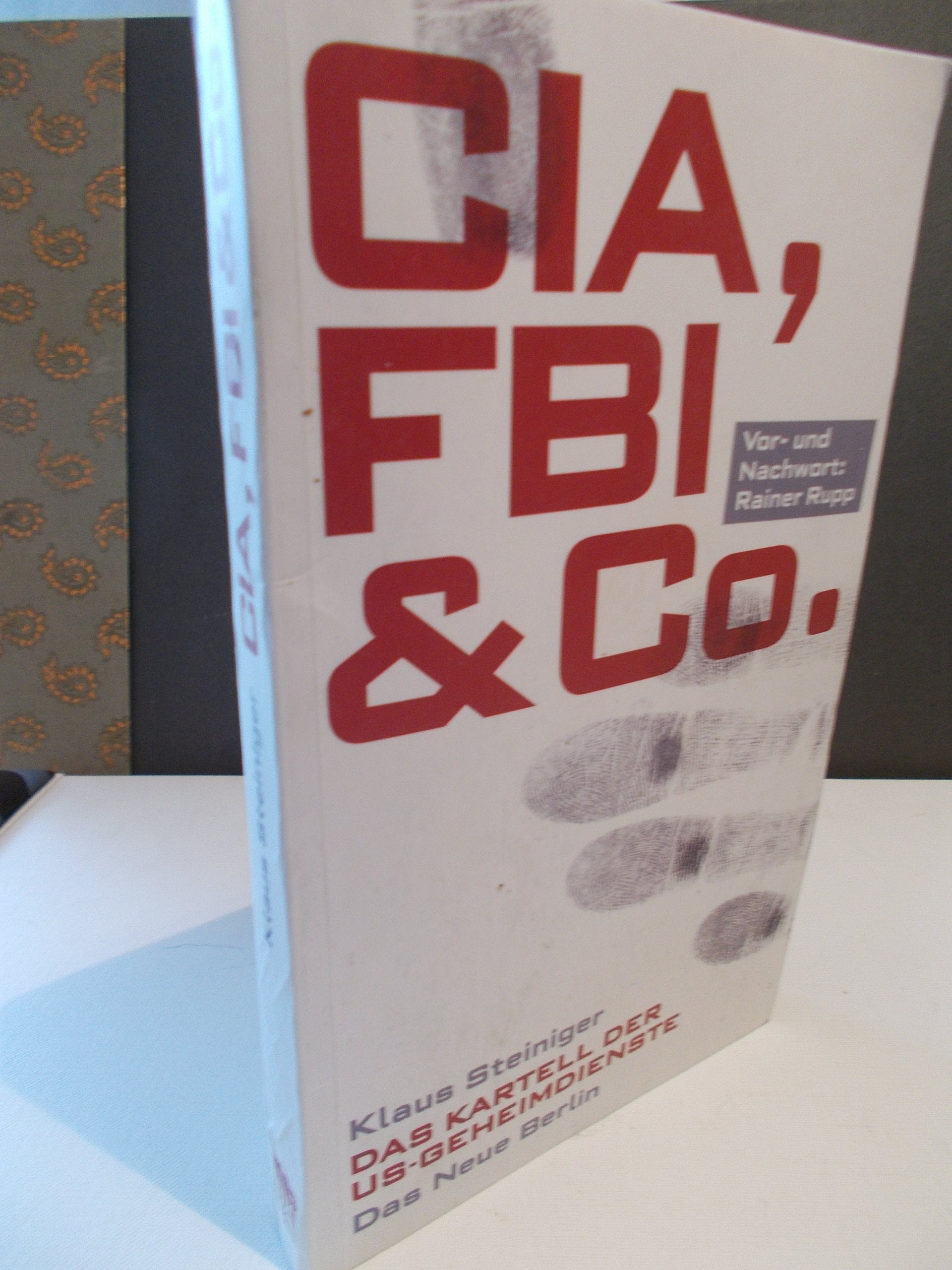 CIA, FBI & Co.: Das Kartell der US-Geheimdienste Politics & History