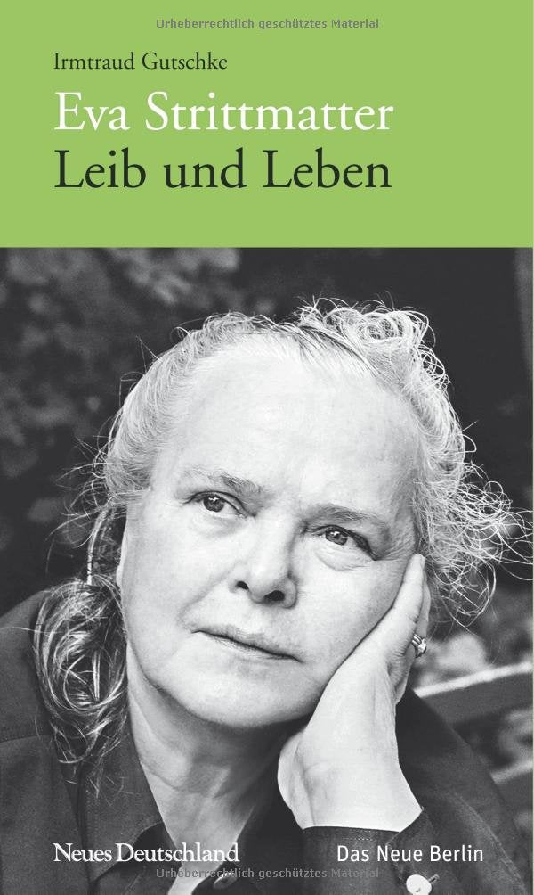 Eva Strittmatter: Leib und Leben Art & Literature