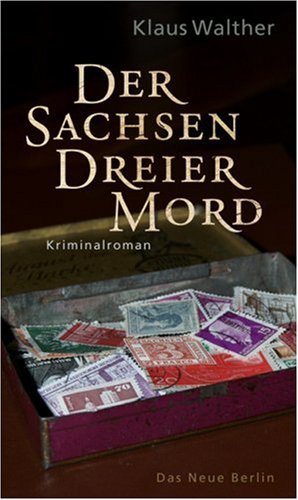 Der Sachsendreier-Mord: Kriminalroman Contemporary literature