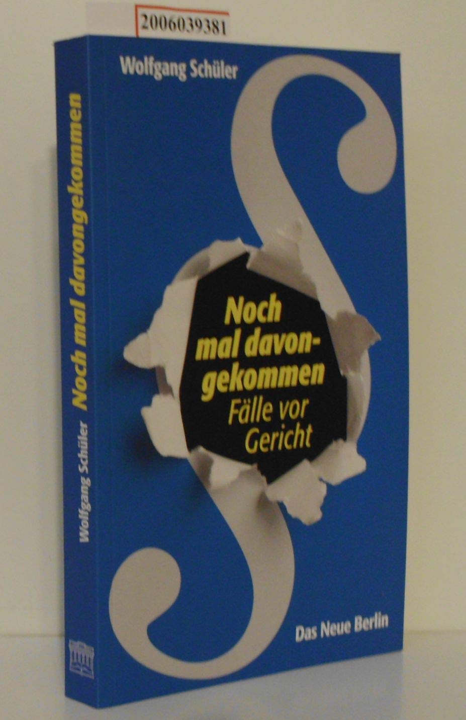 Noch mal davongekommen: Fälle vor Gericht Social Sciences