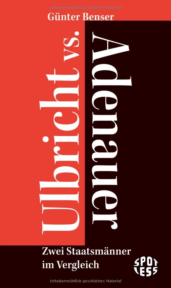 Ulbricht vs. Adenauer: Zwei Staatsmänner im Vergleich (Spotless) German history