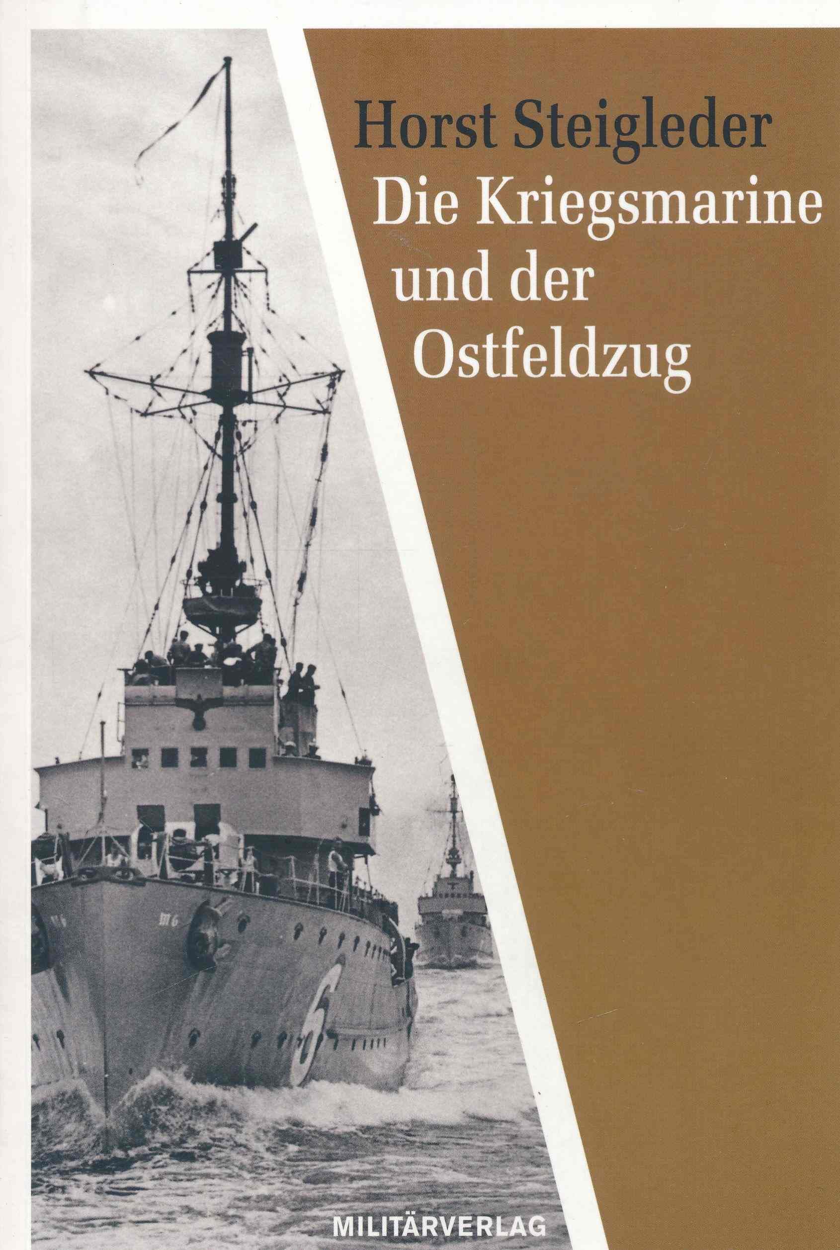 Die Kriegsmarine und der Ostfeldzug: 1939-1945 (Militärverlag) Politics & History