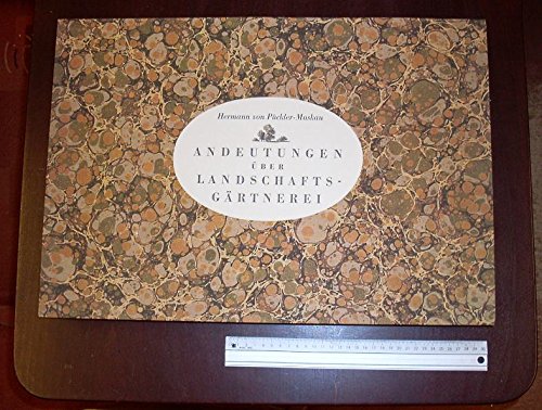 Andeutungen über Landschaftsgärtnerei Verbunden mit den Beschreibung über praktische Anwendung in Muskau. Books