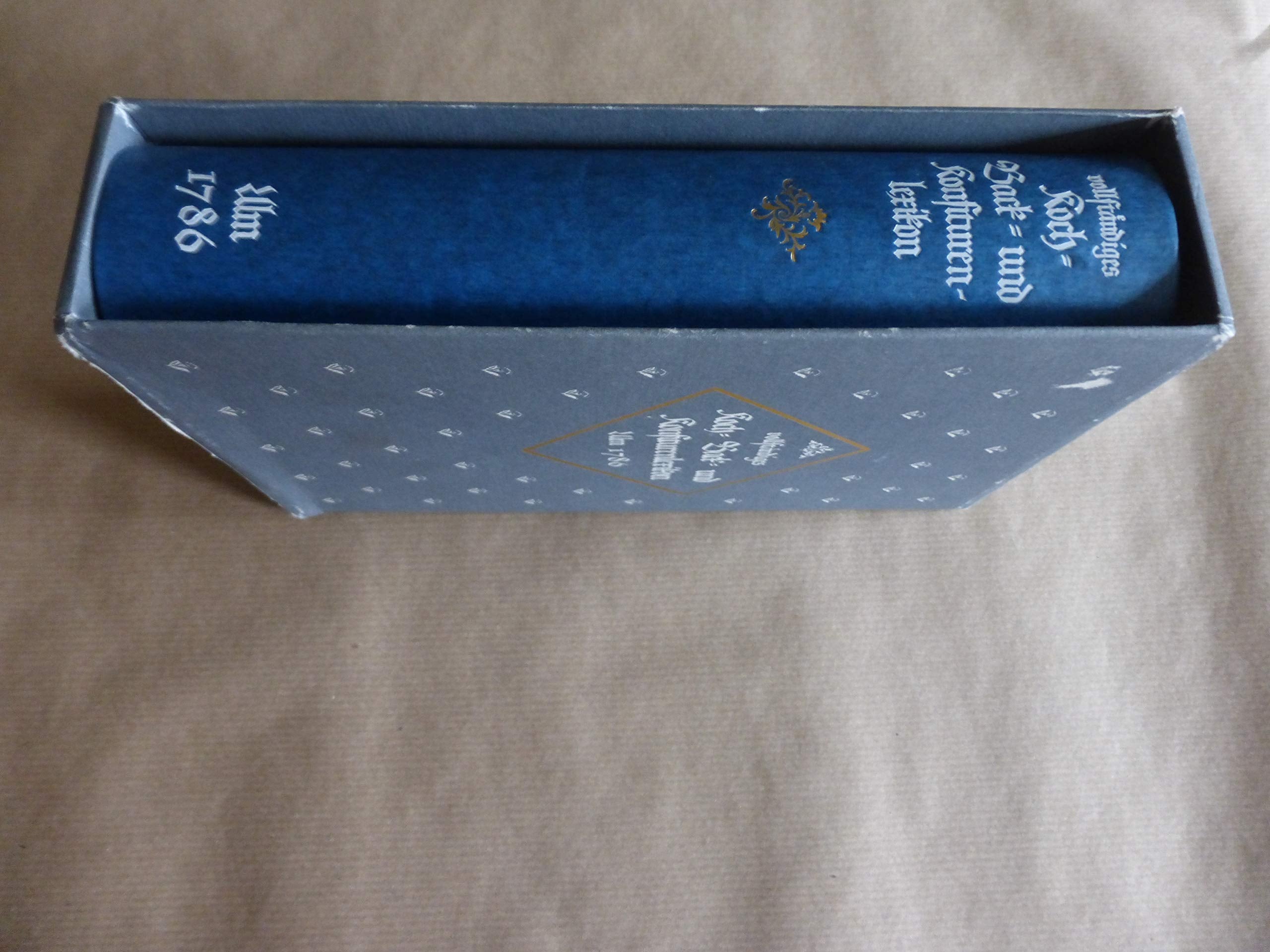 Vollständiges Koch-, Back- und Konfiturenlexikon - NEUDRUCK der Ausgabe Ulm 1786, Nachwort von Manfred Lemmer (35 S.) Books