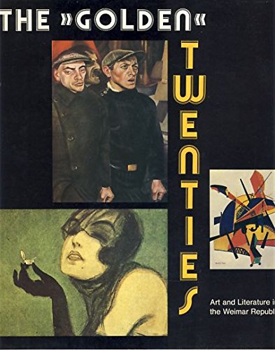 The "golden" twenties. art and literature in the Weimar Republic. Books