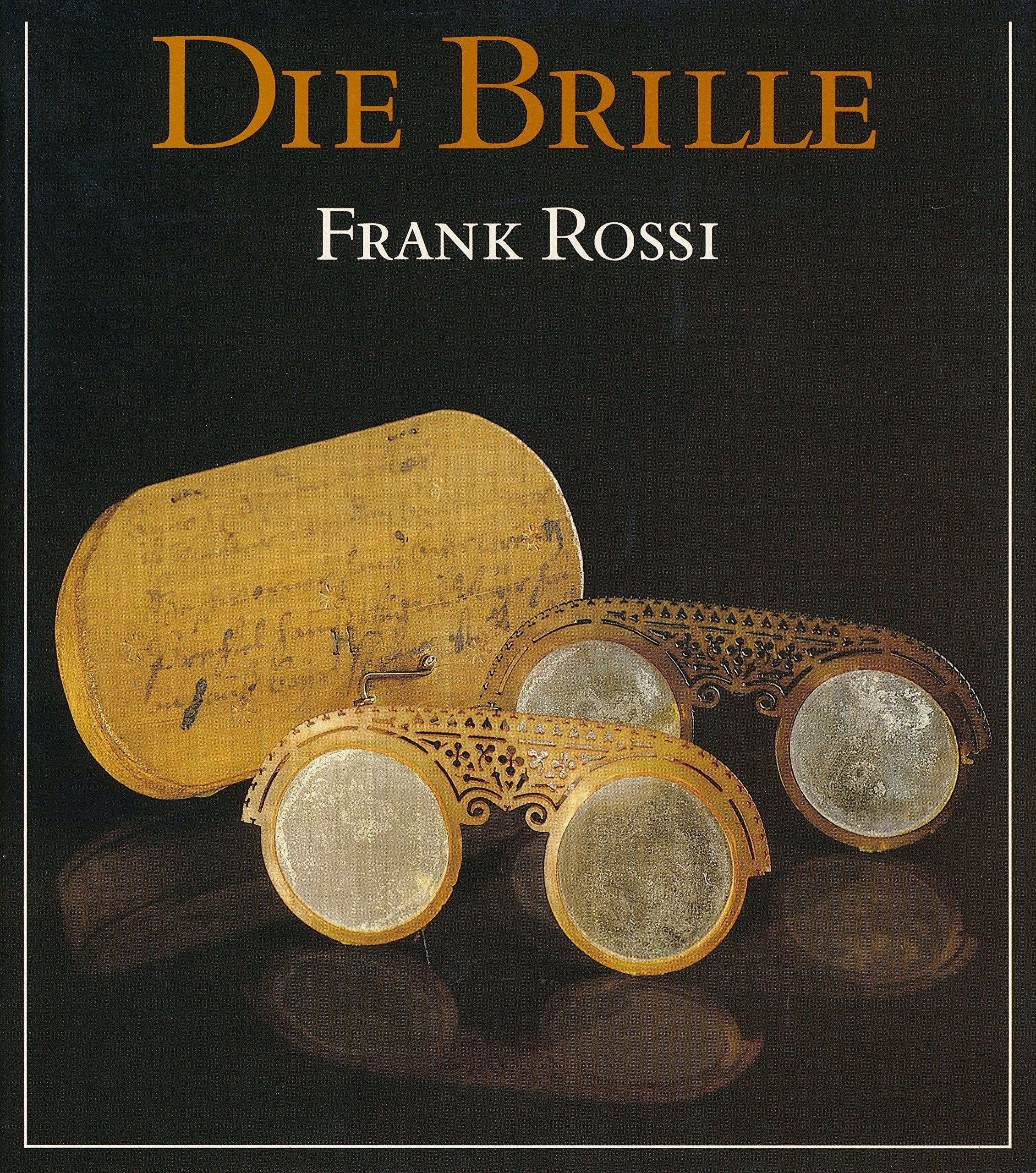 Die Brille. Eine Geschichte der Sehhilfen Medicine Books