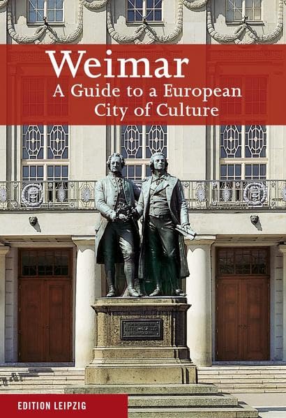 Weimar: A Guide to a European City of Culture (Weimar. Führer durch eine europäische Kulturstadt) Leisure, Home & Garden