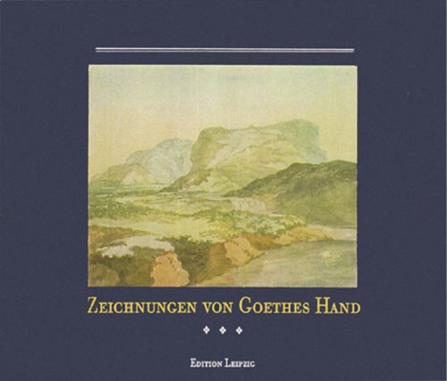 Zeichnungen von Goethes Hand: 32 Wiedergaben nach Aquarellen und Skizzen des Dichters mit Texten von ihm selbst Film, Art & Culture
