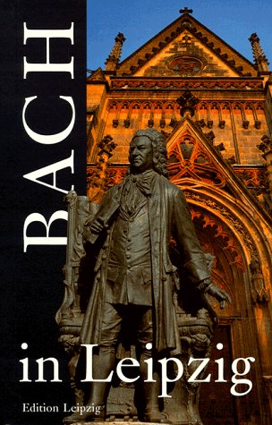 Bach in Leipzig Arts & Music Books