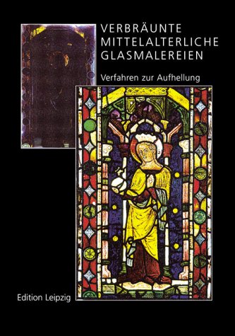 Verbräunte mittelalterliche Glasmalereien. Verfahren zur Aufhellung Architecture