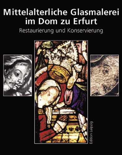 Mittelalterliche Glasmalerei im Dom zu Erfurt. book