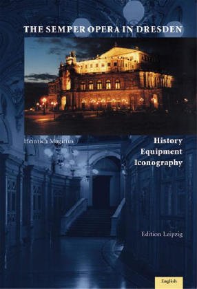 The Semper Opera in Dresden: History, Equipment, Iconography Art & Literature Books