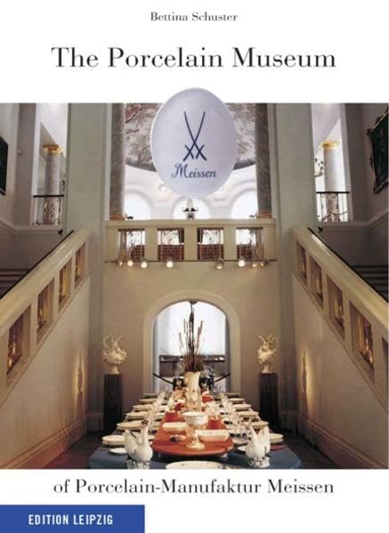 The Porcelain Museum of Porzellan-Manufaktur Meissen book