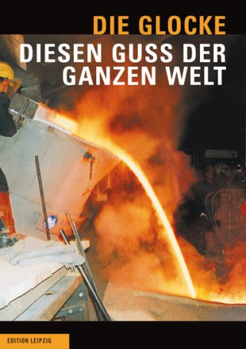 Die Glocke: Diesen Guss der ganzen Welt Politics & History