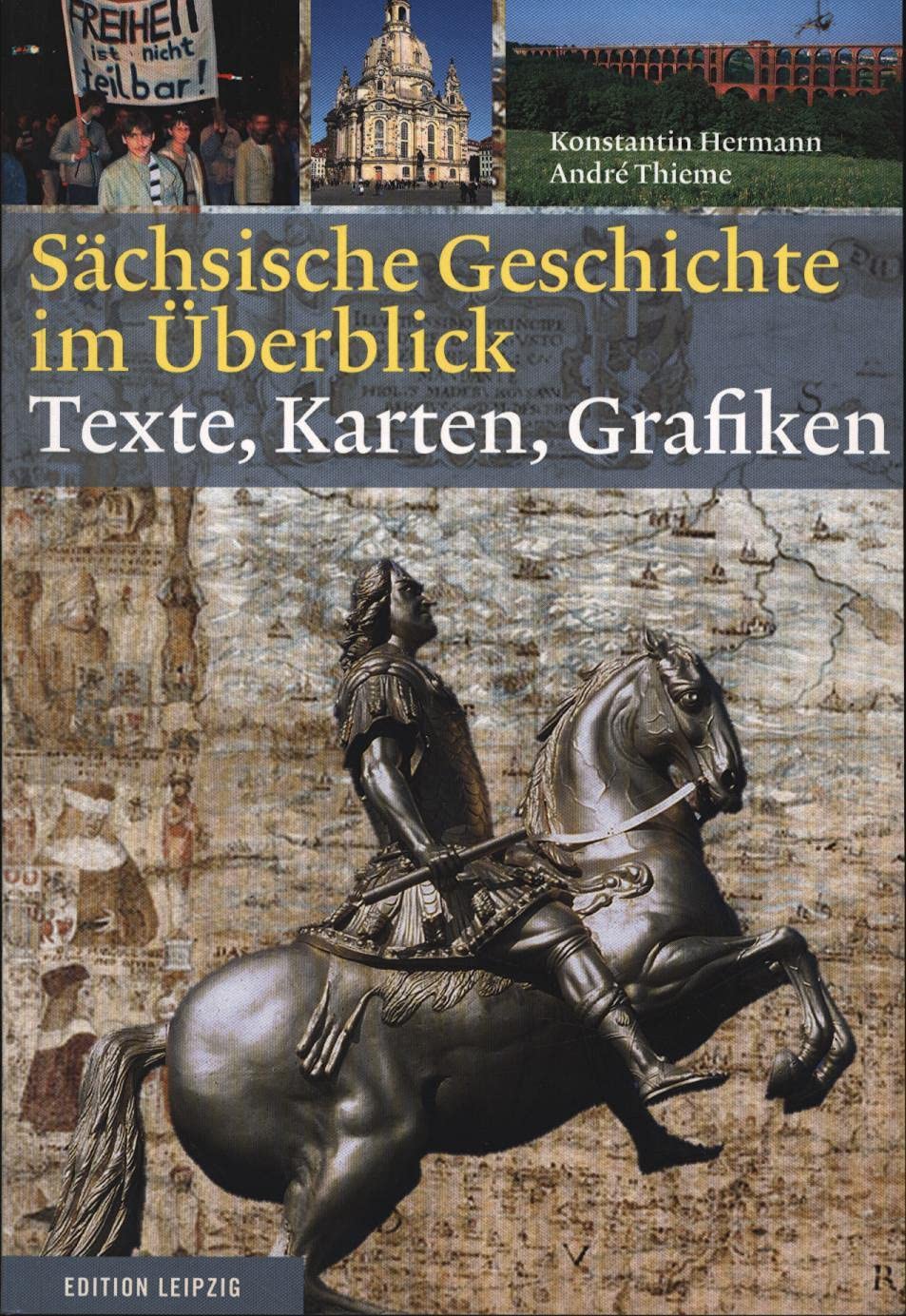 Sächsische Geschichte im Überblick: Texte, Karten, Grafiken Film, Art & Culture