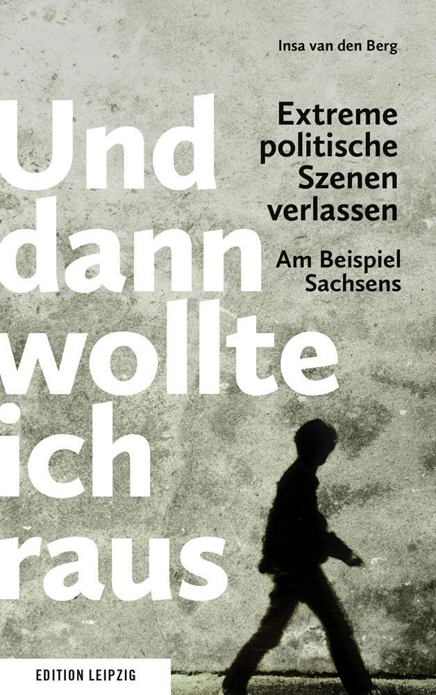 Und dann wollte ich raus. Extreme politische Szenen verlassen Social Sciences
