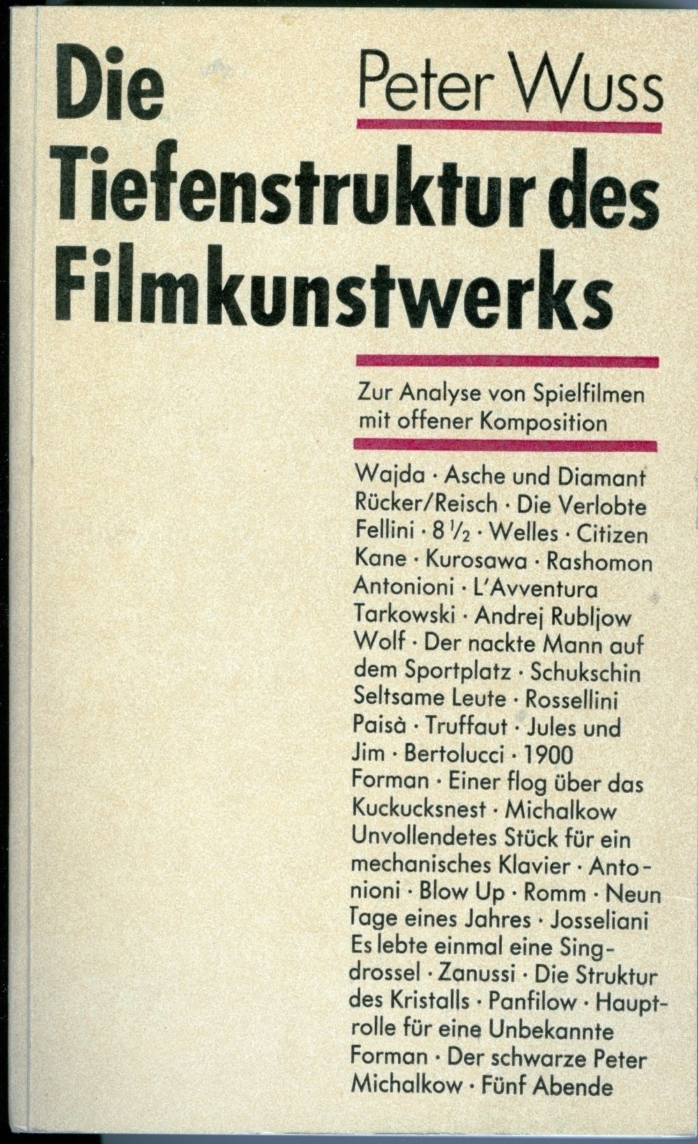 Die Tiefenstruktur des Filmkunstwerks. Zur Analyse von Spielfilmen mit offener Komposition Film, Art & Culture