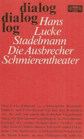 Stadelmann. Die Ausbrecher. Schmierentheater oder Der doppelte Otto. Drei Komödien. Books