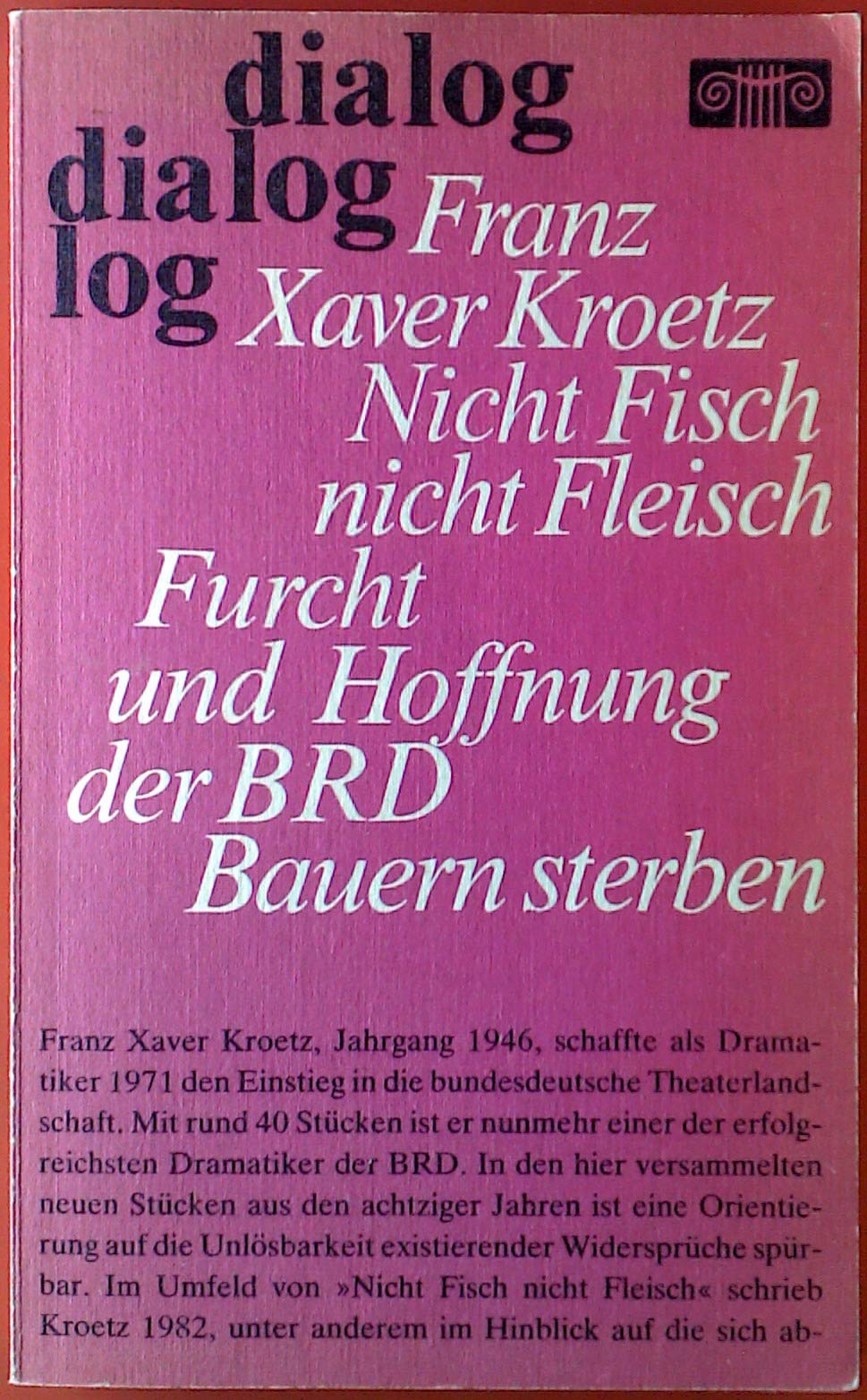 Nicht Fisch nicht Fleisch. Furcht und Hoffnung der BRD. Bauern sterben. 3 Stücke Books