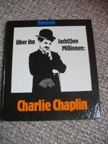 Über ihn lach(t)en Millionen: Charlie Chaplin Art & Literature