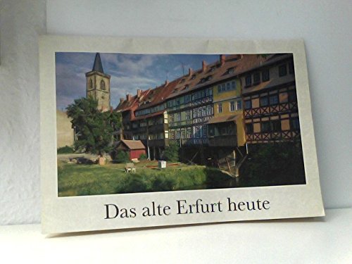 Das alte Erfurt heute Architecture