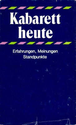 Kabarett heute. Erfahrungen - Standpunkte - Meinungen Professional & Reference Books