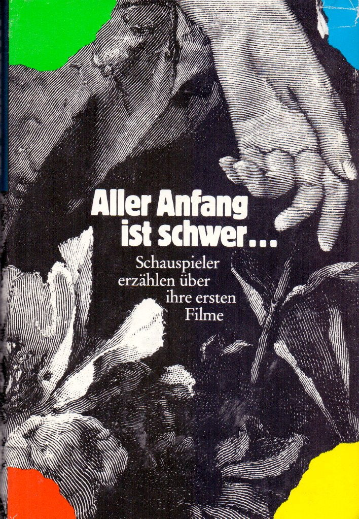 Aller Anfang ist schwer.... Schauspieler erzählen über ihre ersten Filme Memories