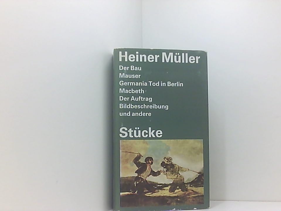 Stücke - Der Lohndrücker, Die Bauern, Die Umsiedlerin oder das Leben auf dem Lande, Philoktet, Der Bau, Der Horatier, Mauser, Macbeth, Germania Tod in Berlin, Quartett u.a Books