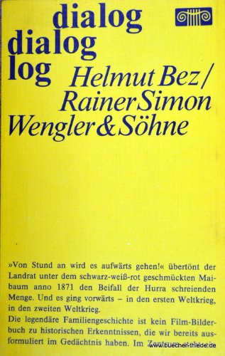 Wengler & Söhne. Eine Legende - Filmdrehbuch nach einem Szenarium von Helmut Bez Books