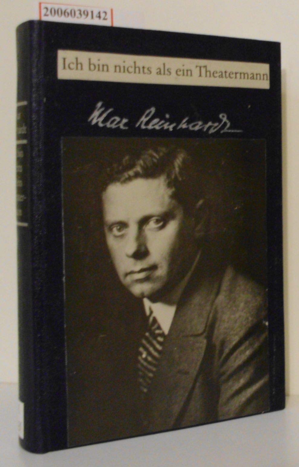 Ich bin nichts als ein Theatermann. Briefe, Reden, Aufsätze, Interviews, Gespräche Essays & Short Stories