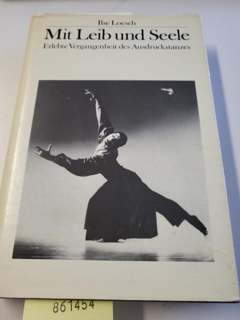 Mit Leib und Seele. Erlebte Vergangenheit des Ausdruckstanzes book