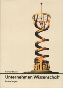 Unternehmen Wissenschaft. Die Wiederentdeckung einer Idee. Erinnerungen Architecture