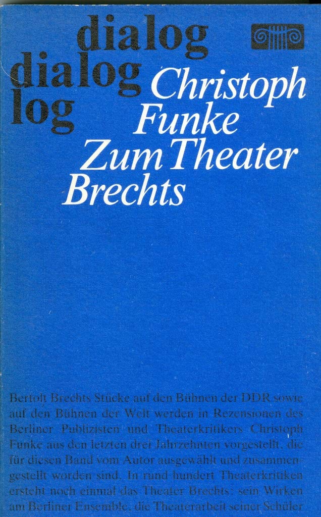 Zum Theater Brechts. Kritiken, Berichte, Beschreibungen aus drei Jahrzehnten Books