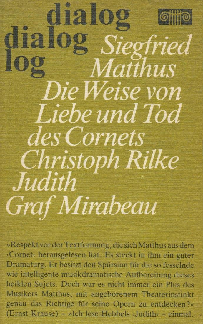 Die Weise von Liebe und Tod des Cornets Christoph Rilke, Judith, Graf Mirabeau. Libretti Books