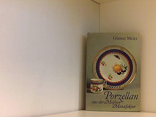 Porzellan aus der Meissener Manufaktur Professional & Reference Books