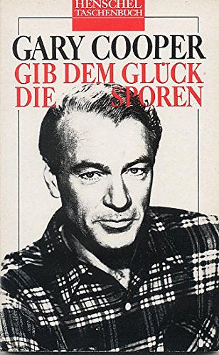 Gib dem Glück die Sporen... Die Geschichte meines Lebens Memories