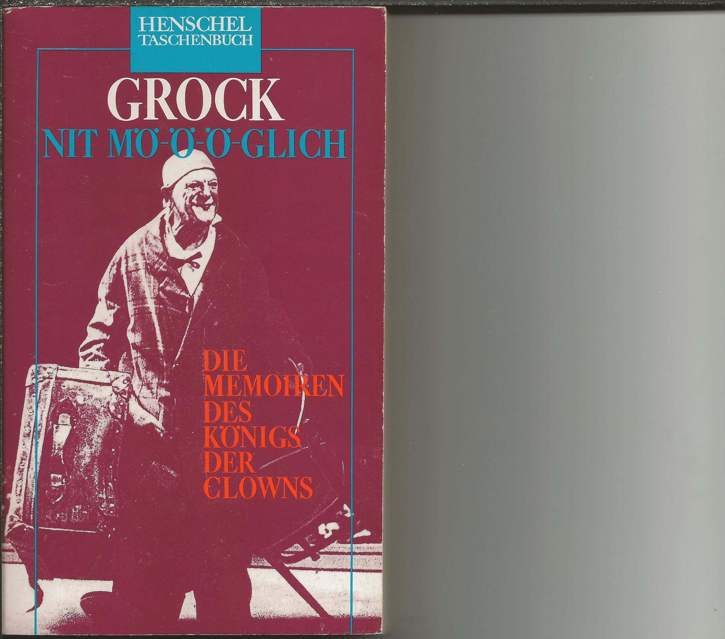 Nit mö-ö-ö-glich. Die Memoiren des Königs der Clowns Memories