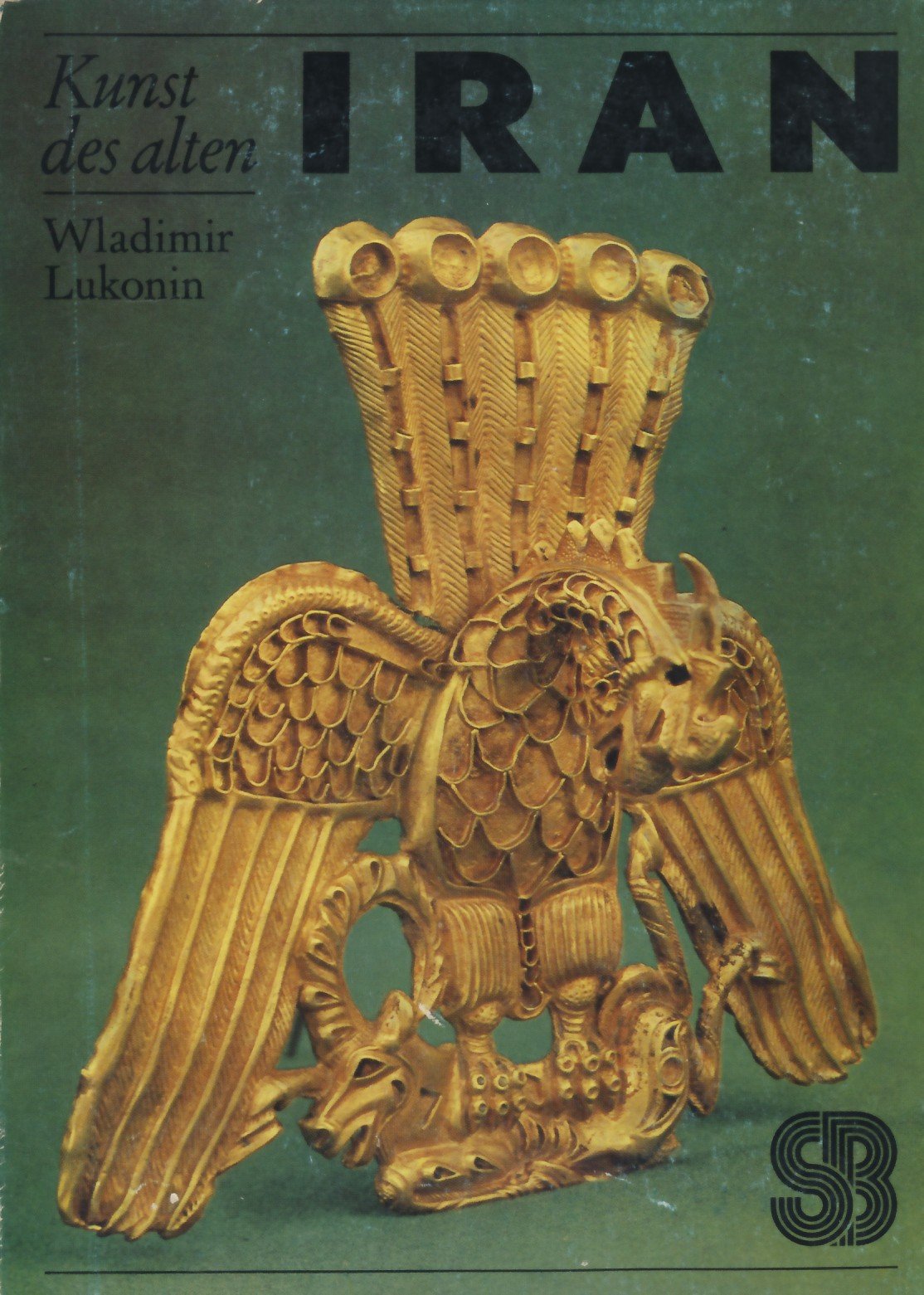 Kunst des alten Iran. Von den Medern bis zu den Sasaniden Politics & History