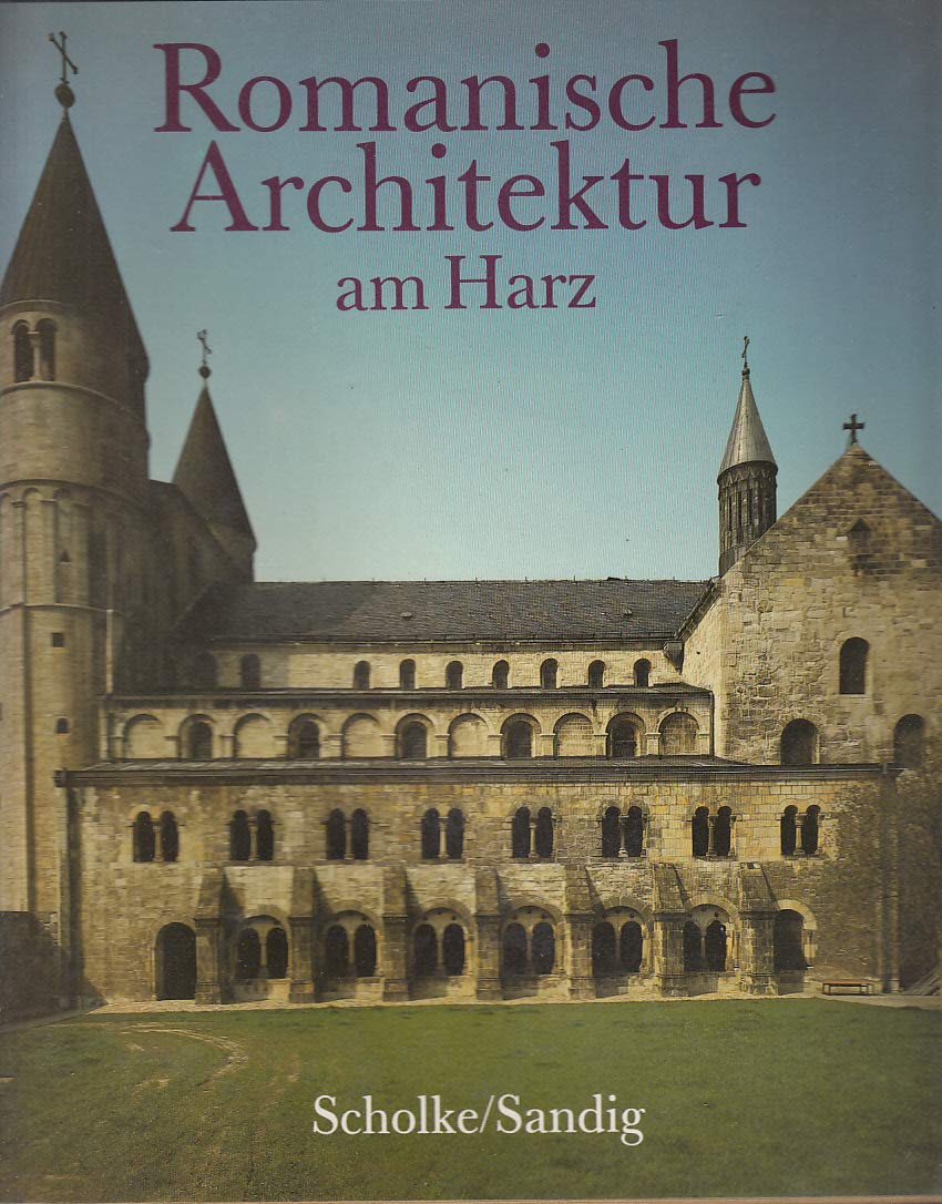 Romanische Architektur am Harz Architecture