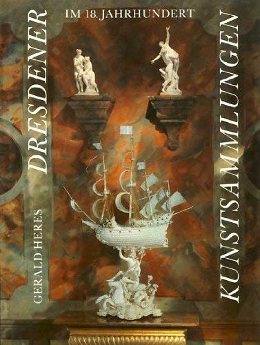 Dresdner Kunstsammlungen im 18. Jahrhundert Art & Literature