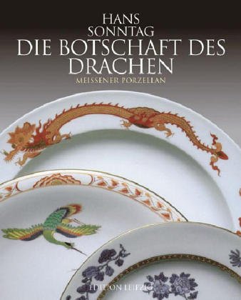 Die Botschaft des Drachen. Ostasiatische Glückssymbole auf Meissener Porzellan Hobbies & Crafts
