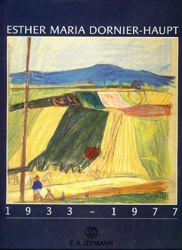 Esther Maria Dornier-Haupt: 1933-1977 Film, Art & Culture